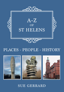 Paperback A-Z of St Helens: Places-People-History Book