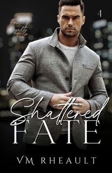 Shattered Fate : King's Crossing Book Four - Book #4 of the King's Crossing
