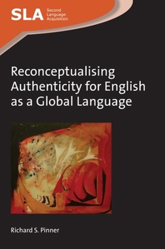 Paperback Reconceptualising Authenticity for English as a Global Language Book