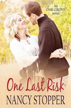 One Last Risk - Book #1 of the Oak Grove