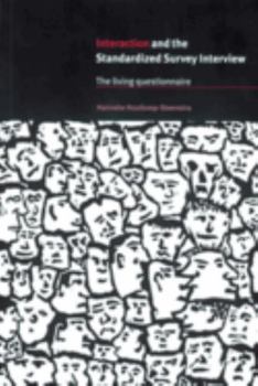 Paperback Interaction and the Standardized Survey Interview: The Living Questionnaire Book