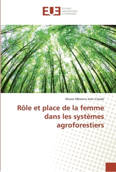 Paperback Rôle et place de la femme dans les systèmes agroforestiers [French] Book