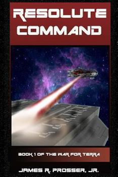 Paperback Resolute Command: Book 1 of The War for Terra Book