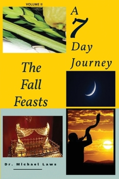 Paperback A 7 Day Journey: The Fall Feasts Book