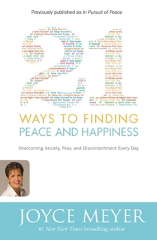 Paperback 21 Ways to Finding Peace and Happiness: Overcoming Anxiety, Fear, and Discontentment Every Day Book