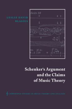 Schenker's Argument and the Claims of Music Theory - Book  of the Cambridge Studies in Music Theory and Analysis