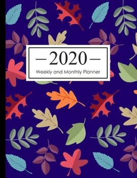 2020 Weekly and Monthly Planner: 12 Month Calendar Planner (January 2020 - December 2020) Daily Weekly and Monthly Schedule Organizer Agenda To Do List 8.5 x 11 Inch Notebook (Volume 2)