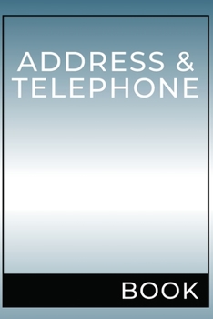 Address & Telephone Book: Organizer Contacts (6 x 9 in, 360 Contacts) - Record Addresses, Social Media, Telephone Numbers, Emails, Birthday & Extra ... Journal (Address And Telehone Book)