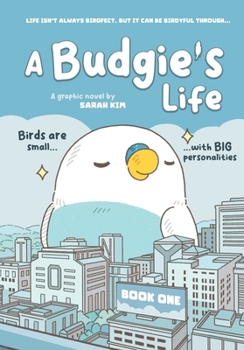 Paperback A Budgie's Life: Graphic Novel, Book 1 Book
