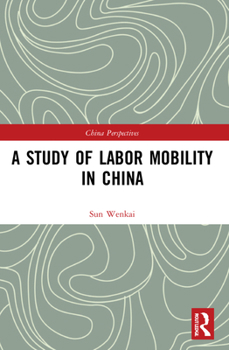 Paperback A Study of Labor Mobility in China Book