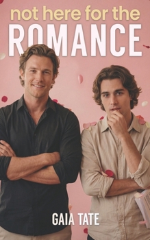 Not Here for the Romance: Enemies to Lovers Gay Romance