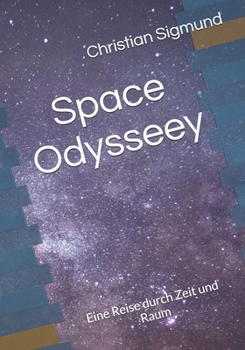 Paperback Space Odysseey: Eine Reise durch Zeit und Raum [German] Book