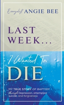 Paperback Last Week ... I Wanted to Die Book