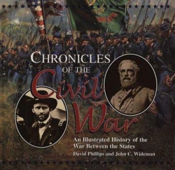 Hardcover Chronicles of the Civil War: An Illustrated History of War Between the States Book
