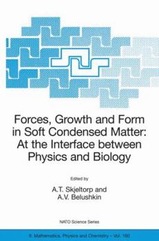 Paperback Forces, Growth and Form in Soft Condensed Matter: At the Interface Between Physics and Biology Book