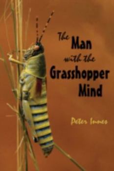 Paperback The Man with the Grasshopper Mind Book