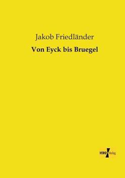 Paperback Von Eyck bis Bruegel [German] Book