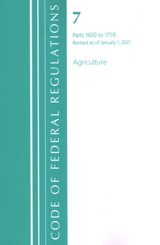 Paperback Code of Federal Regulations, Title 07 Agriculture 1600-1759, Revised as of January 1, 2021 Book