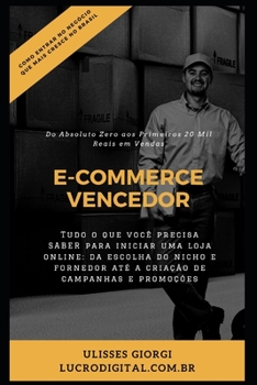 Paperback E-Commerce Vencedor: Monte Seu E-Commerce Do Absoluto Zero aos 20 Mil em Vendas [Portuguese] Book