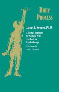 Paperback Body Process: A Gestalt Approach to Working with the Body in Psychotherapy Book