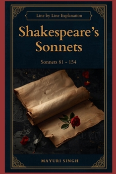 Paperback Shakespeare's Sonnets: Line by Line Explanation (Sonnets 81-154) Book