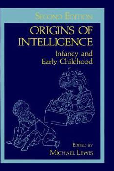 Hardcover Origins of Intelligence: Infancy and Early Childhood Book