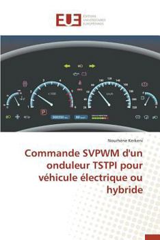 Paperback Commande Svpwm d'Un Onduleur Tstpi Pour Véhicule Électrique Ou Hybride [French] Book