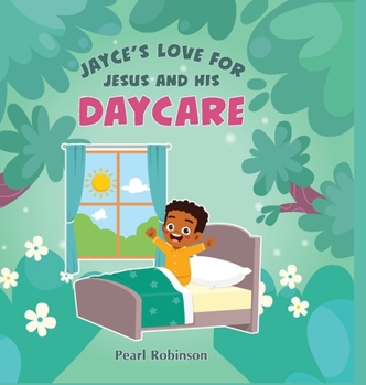 Hardcover Jayce's Love for Jesus and His Daycare Book