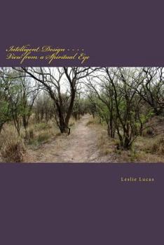 Paperback Intelligent Design: View from a Spiritual Eye Book