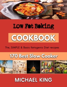 Paperback Low Fat Baking: Perfect baking recipes for weight loss Book
