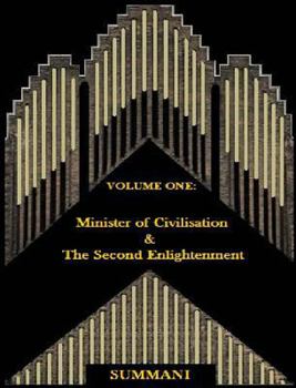 Hardcover Volume I: Minister of Civilisation & The Second Enlightenment Book