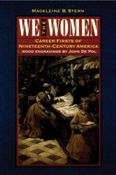 Paperback We the Women: Career Firsts of Nineteenth-Century America Book