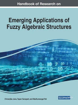 Hardcover Handbook of Research on Emerging Applications of Fuzzy Algebraic Structures Book