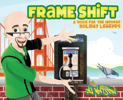 Hardcover Frame Shift: A Voice for the Ignored Holiday Legends Book