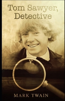 Tom Sawyer, Detective Illustrated