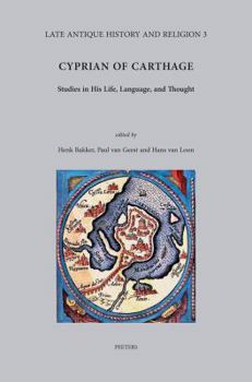 Hardcover Cyprian of Carthage: Studies in His Life, Language, and Thought Book