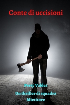 Paperback Conte di uccisioni: Un thriller di squadra Mietitore (book 5) [Italian] Book