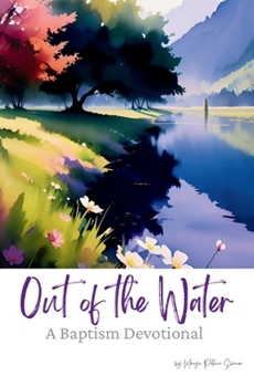 Paperback Out of the Water II: A Baptism Devotional Book