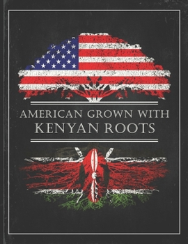 Kenyan Roots: Personalized Gift for Grown in America Born in Kenya Customized Flag Undated Planner Daily Weekly Monthly Calendar Organizer Journal