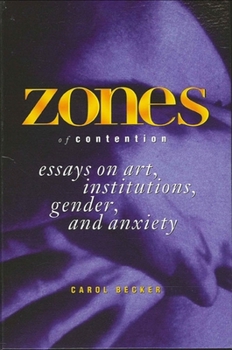Zones of Contention: Essays on Art, Institutions, Gender, and Anxiety (Suny Series, Interruptions : Border Testimony) - Book  of the Interruptions: Border Testimony(ies) and Critical Discourse/s