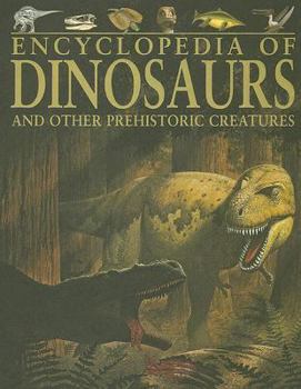 Hardcover Encyclopedia of Dinosaurs: And Other Prehistoric Creatures Book