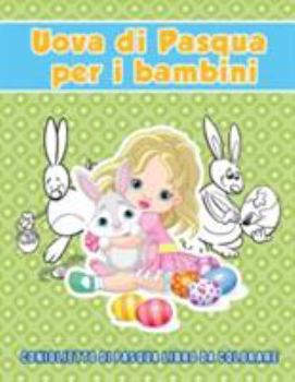 Paperback Uova di Pasqua per i bambini: coniglietto di Pasqua Libro da colorare [Italian] Book