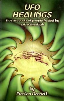 Paperback UFO Healings: True Accounts of People Healed by Extraterrestrials Book