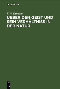 Hardcover Ueber Den Geist Und Sein Verhältniß in Der Natur [German] Book