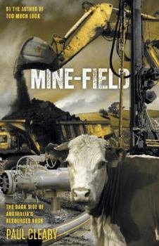 Paperback Mine-Field: The Dark Side of Australia's Resources Rush Book