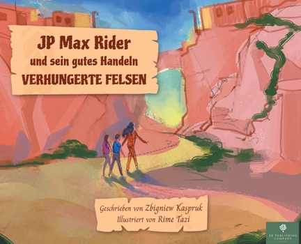Hardcover JP Max Rider und sein gutes Handeln VERHUNGERTE FELSEN [German, Middle High] Book
