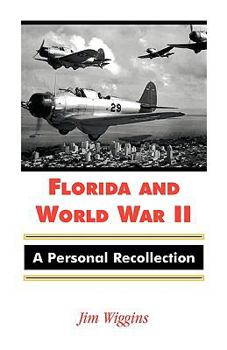 Paperback Florida and World War II: A Personal Recollection Book