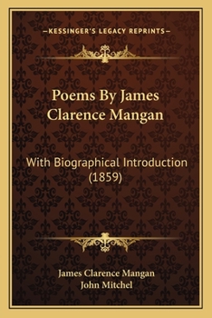 Paperback Poems By James Clarence Mangan: With Biographical Introduction (1859) Book