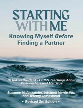 Paperback Starting with Me: Knowing Myself Before Finding a Partner (3rd Ed.) Book