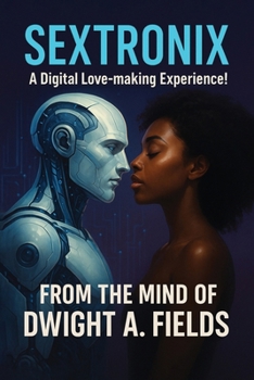Paperback Sextronix: The Digital Love-Making Experience Book